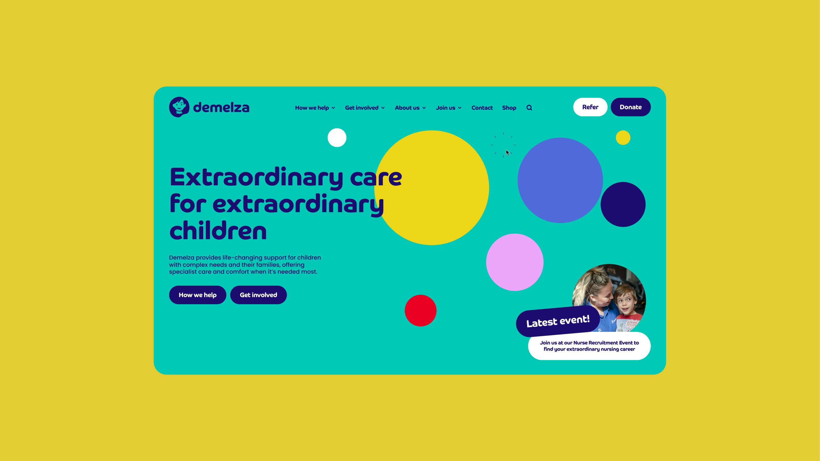 A desktop display of the Demelza homepage showcasing the teal and colorful circle theme. The headline reads "Extraordinary care for extraordinary children," and the page includes clear navigation for referring a child or donating.