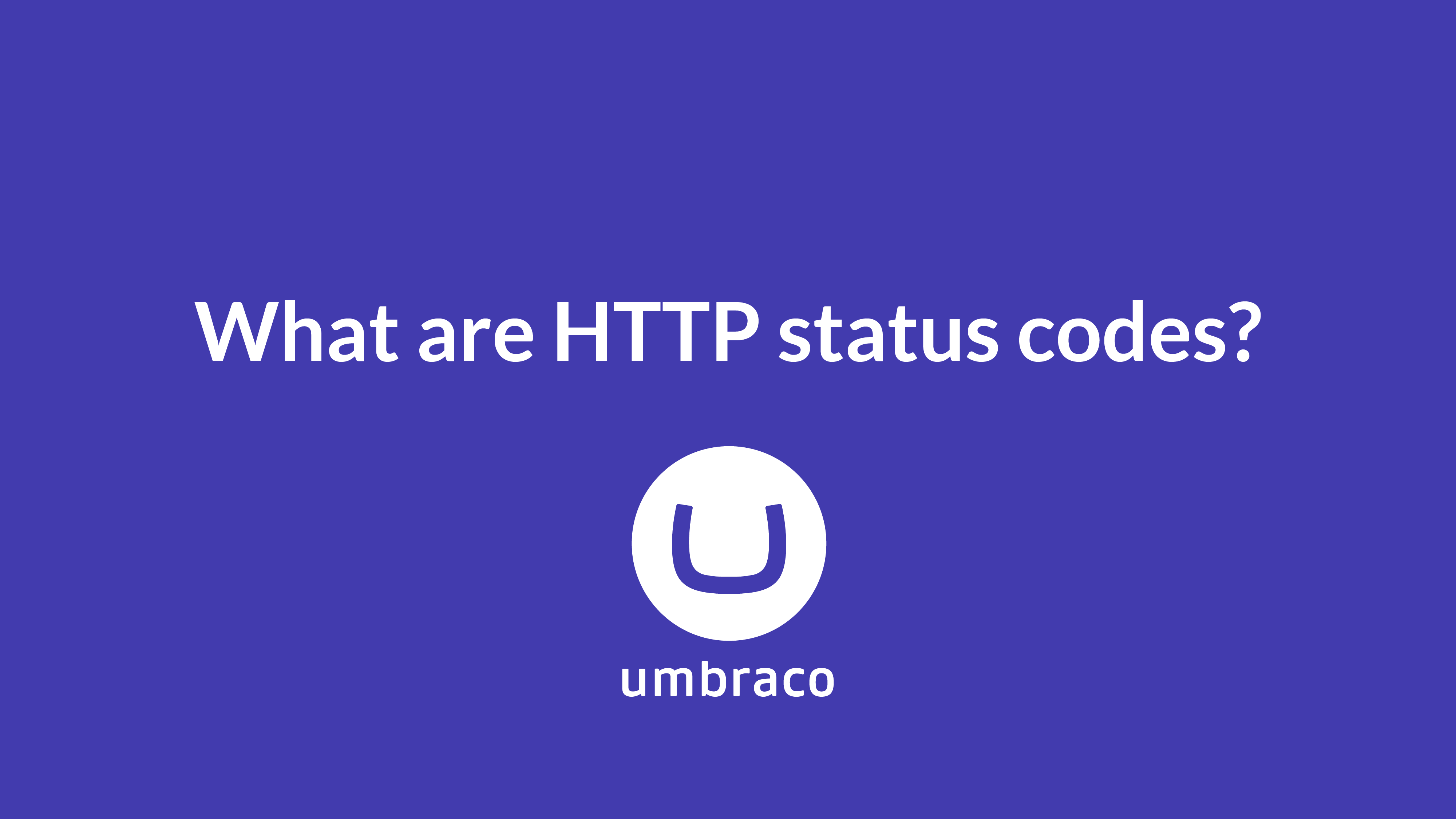 HTTP Status Codes: All 63 explained - including FAQ & Video